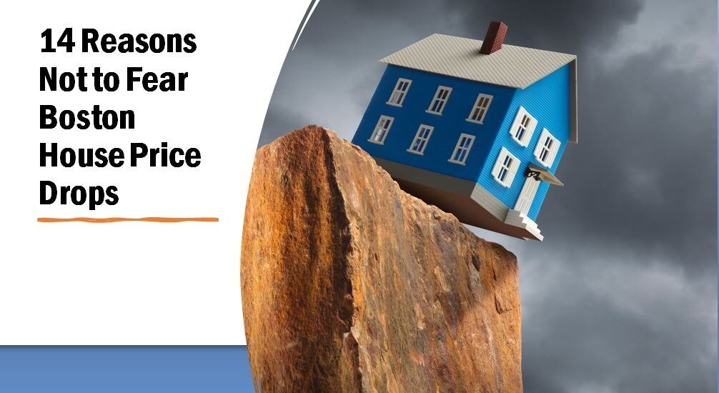 14 Reasons Not to Fear Boston House Price Drops