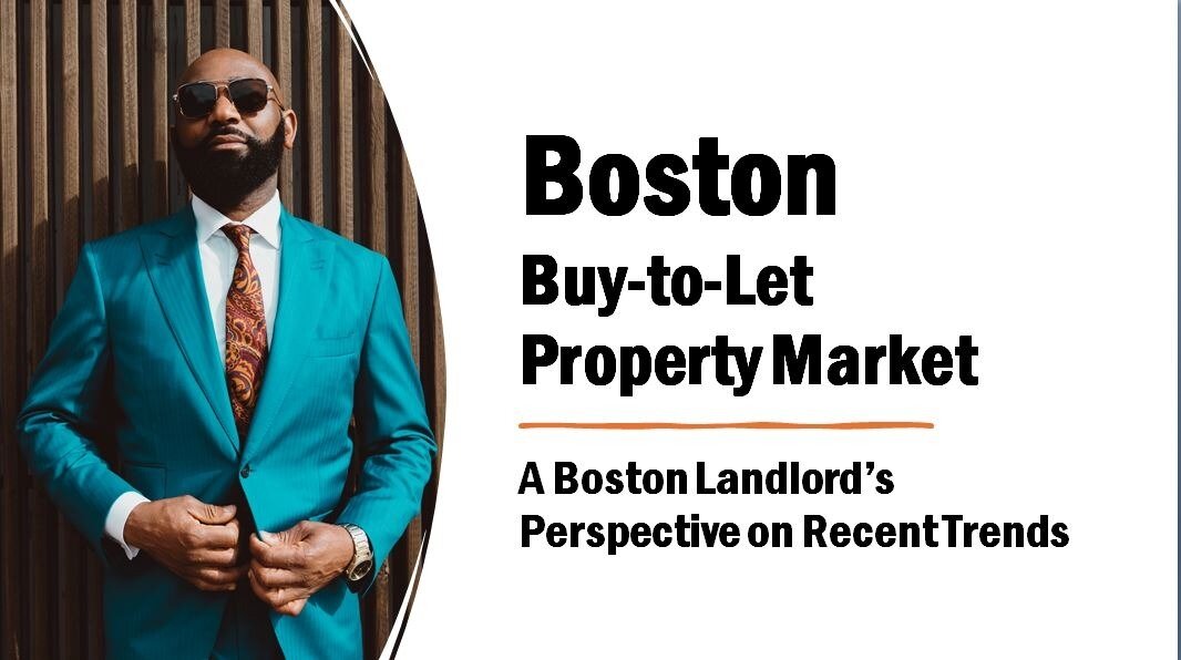 Boston Buy-to-Let Property Market: A Boston Landlord’s Perspective on Recent Trends
