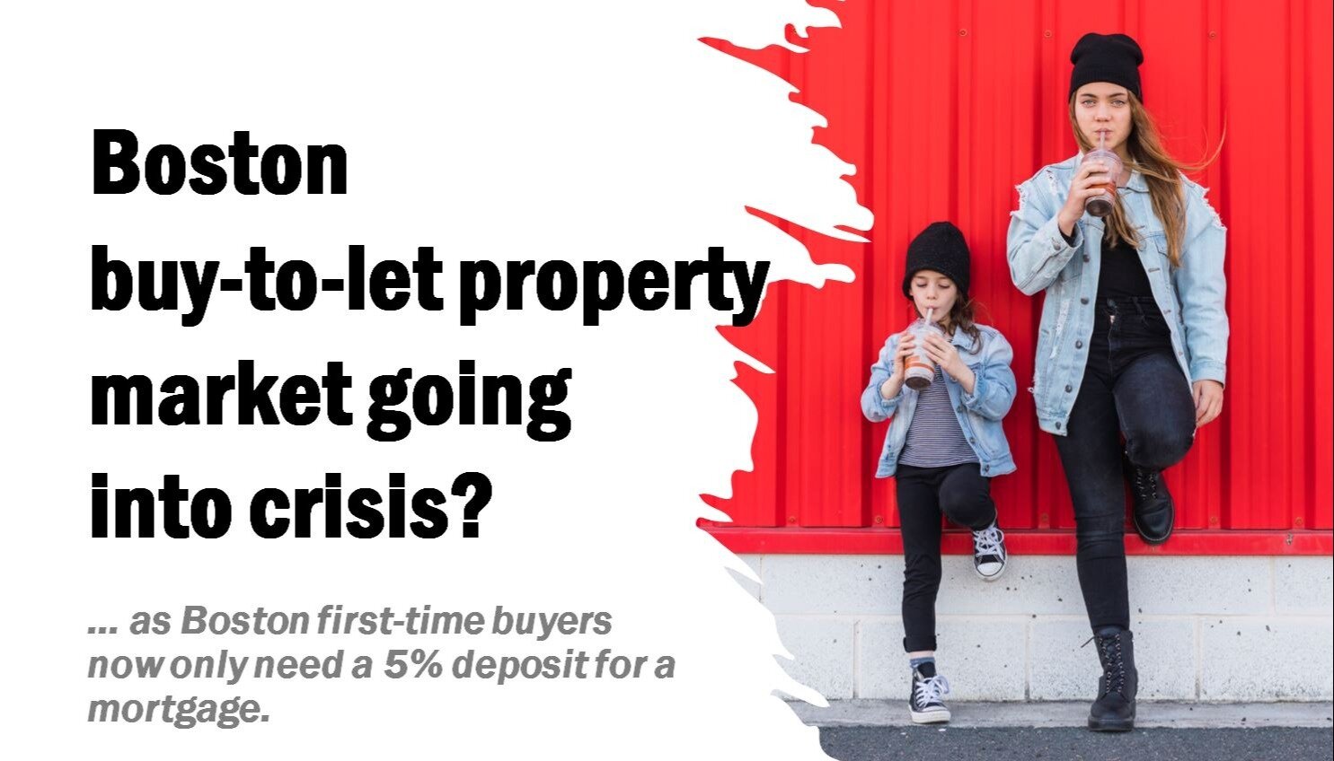 Boston Buy-to-Let Property Market Going into Crisis?