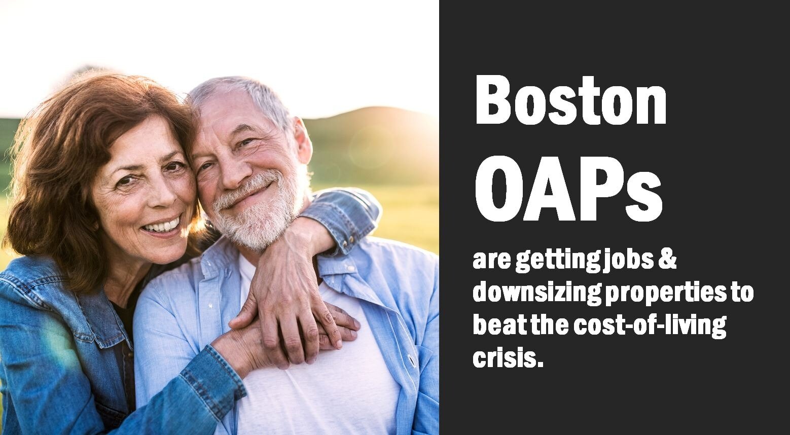 Boston OAPs are Getting Jobs and Downsizing Properties to Beat the Cost-of-Living Crisis.