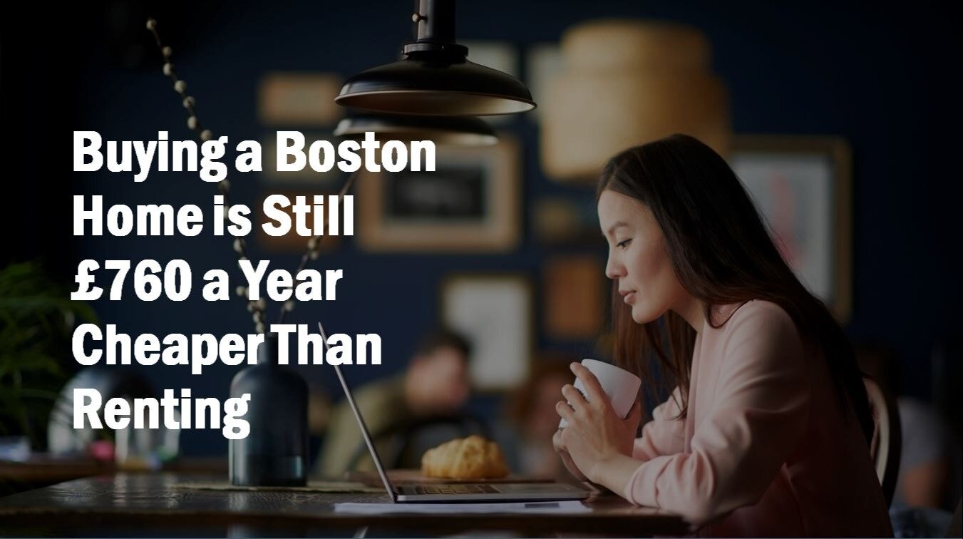Buying a Boston Home is Still £760 a Year Cheaper Than Renting