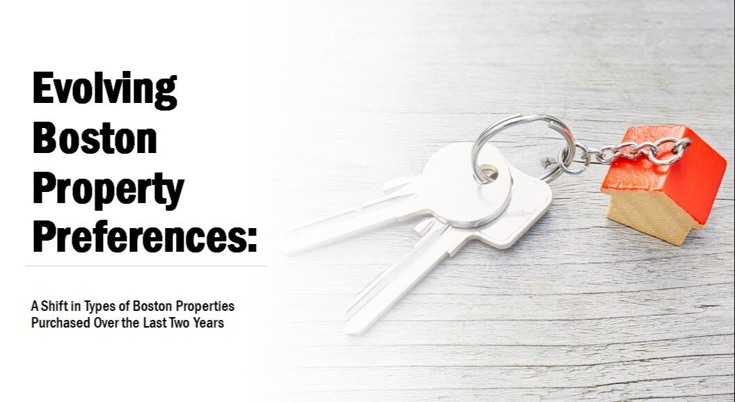 Evolving Boston Property Preferences: A Shift in Types of Boston Properties Purchased Over the Last Two Years