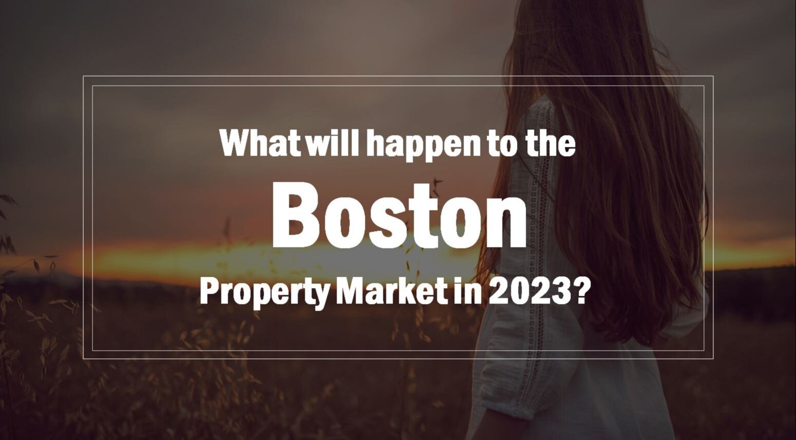 What Will Happen to the Boston Property Market in 2023?