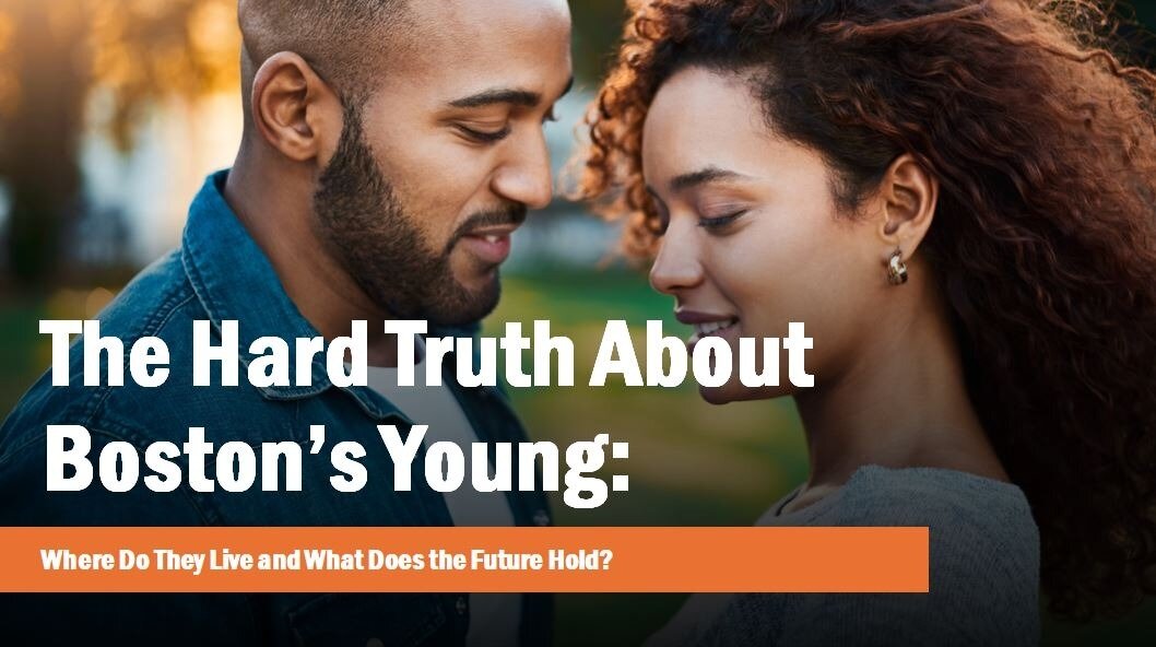 The Hard Truth About Boston’s Young: Where Do They Live and What Does the Future Hold?
