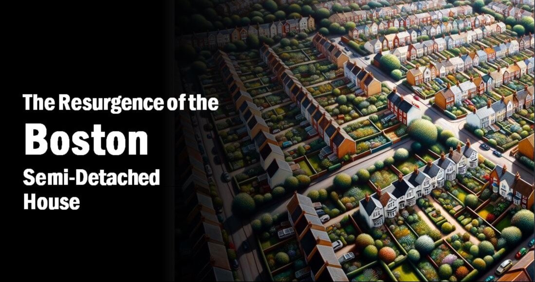 The Resurgence of Boston's Semi-Detached Houses: