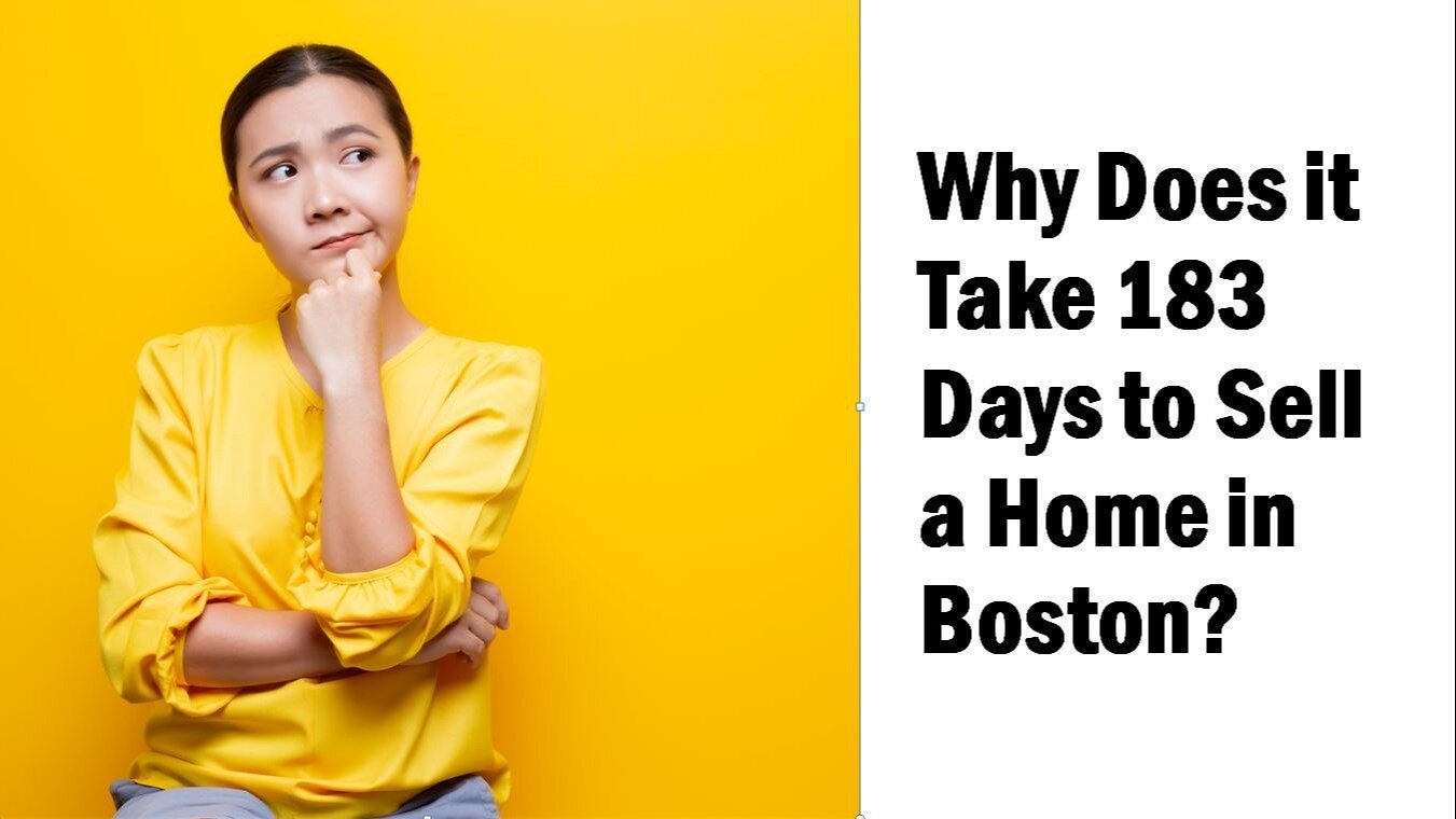 Why Does it Take 183 Days to Sell a Home in Boston?